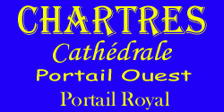Chartres - Cathdrale - Portail Ouest - Portail Royal